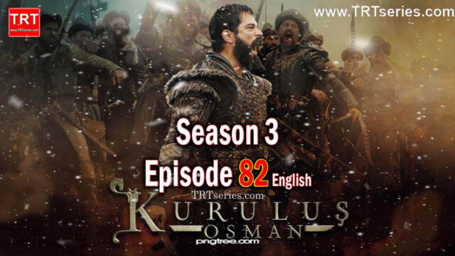 Kurulus Osman Episode 82 with English Subtitles