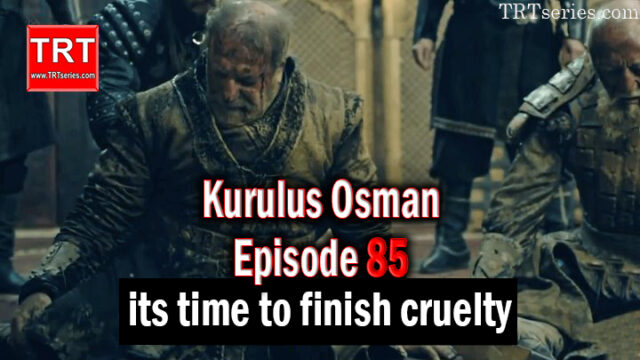 Kurulus Osman Episode 85 with English Subtitles