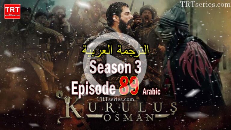 Kurulus Osman Episode 89 with Arabic Subtitles