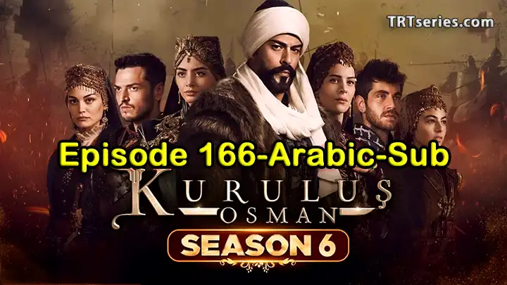 Kurulus Osman Episode 166 with arabic subtitles