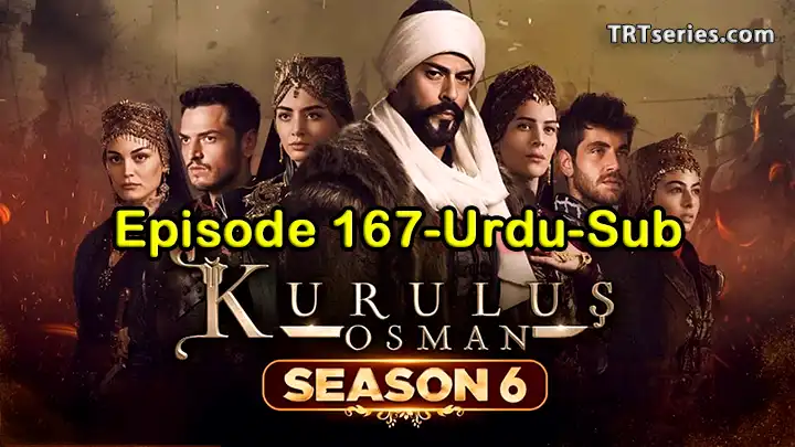 Kurulus Osman Episode 167 with Urdu subtitles