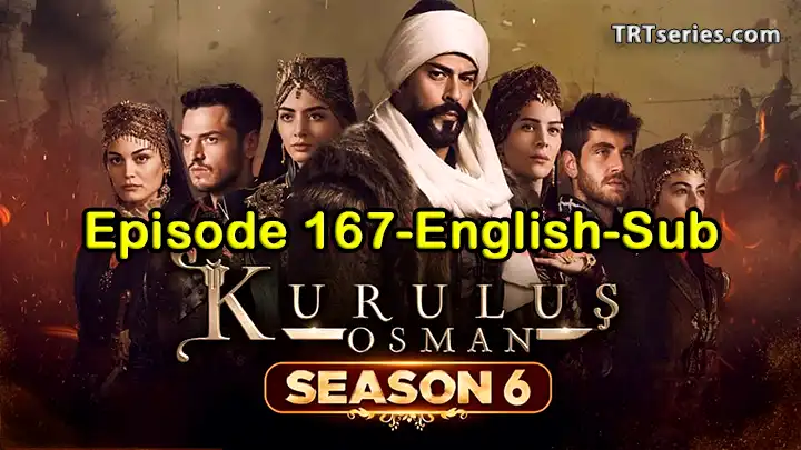 Kurulus Osman Episode 167 with english subtitles